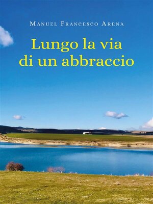 cover image of Lungo la via di un abbraccio